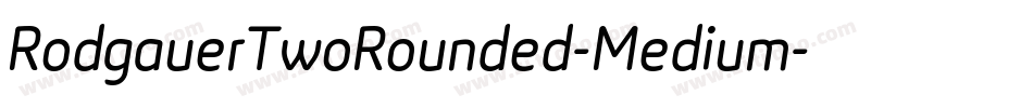 RodgauerTwoRounded-Medium字体转换