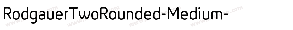 RodgauerTwoRounded-Medium字体转换