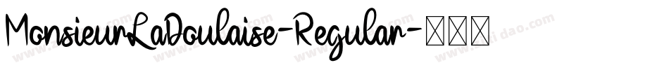 MonsieurLaDoulaise-Regular字体转换