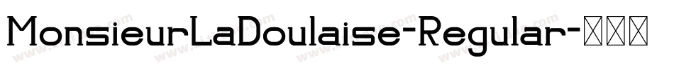 MonsieurLaDoulaise-Regular字体转换