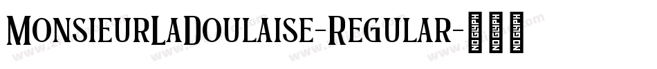 MonsieurLaDoulaise-Regular字体转换