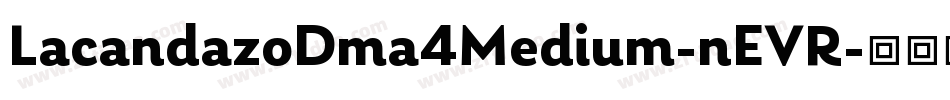 LacandazoDma4Medium-nEVR字体转换