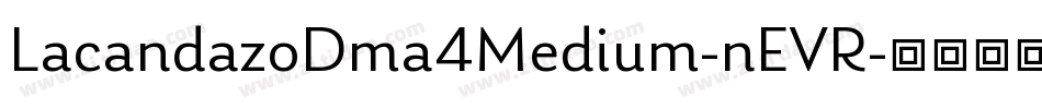 LacandazoDma4Medium-nEVR字体转换