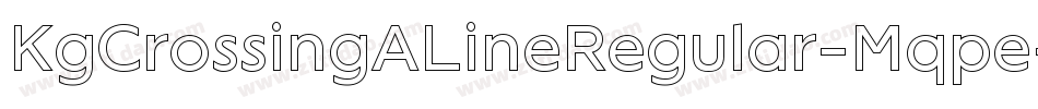 KgCrossingALineRegular-Mqpe字体转换