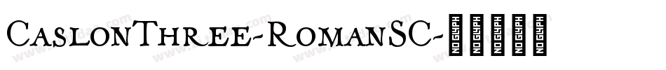 CaslonThree-RomanSC字体转换