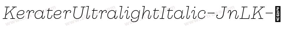 KeraterUltralightItalic-JnLK字体转换