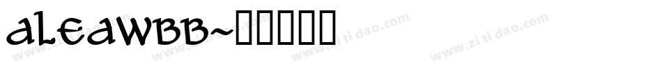 ALEAWBB字体转换