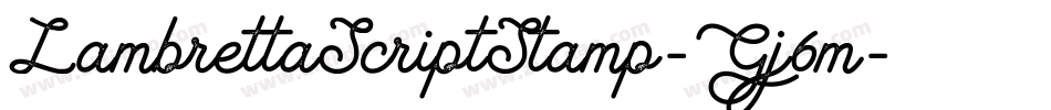 LambrettaScriptStamp-Gj6m字体转换