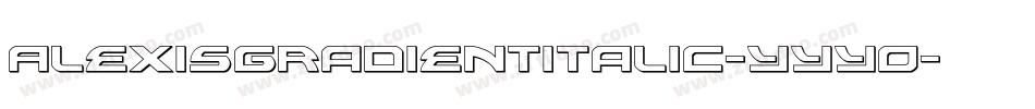 AlexisGradientItalic-YYYO字体转换