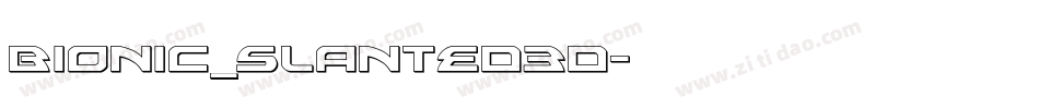 Bionic_slanted3d字体转换