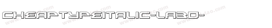 CheaptypeItalic-LA3D字体转换