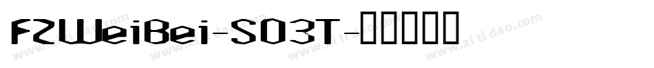 FZWeiBei-S03T字体转换