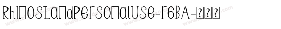 RhinosLandPersonalUse-r6BA字体转换