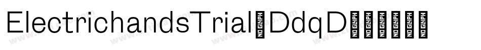 ElectrichandsTrial-DdqD字体转换