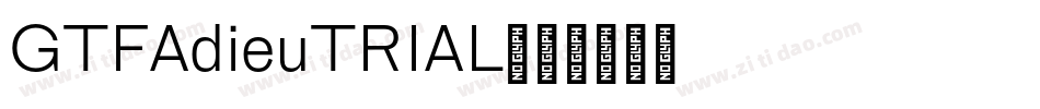 GTFAdieuTRIAL字体转换