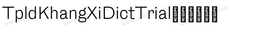 TpldKhangXiDictTrial字体转换