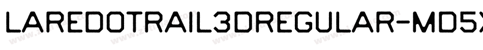 LaredoTrail3DRegular-md5x字体转换