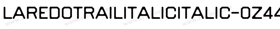 LaredoTrailItalicItalic-0Z44字体转换