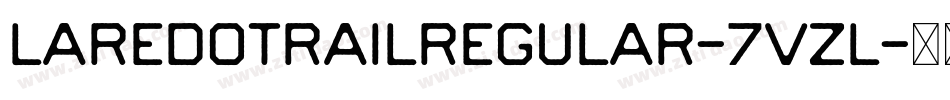 LaredoTrailRegular-7VZl字体转换