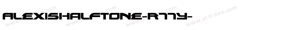 AlexisHalftone-r77y字体转换