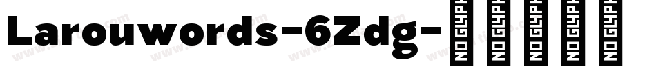 Larouwords-6Zdg字体转换
