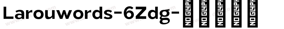 Larouwords-6Zdg字体转换