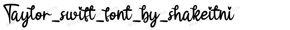 Taylor_swift_font_by_shakeitnicholas字体转换