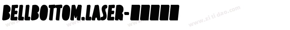 BellBottom.Laser字体转换