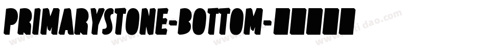 PrimaryStone-Bottom字体转换