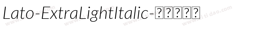 Lato-ExtraLightItalic字体转换