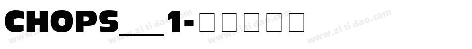 CHOPS___1字体转换