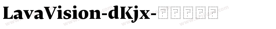 LavaVision-dKjx字体转换