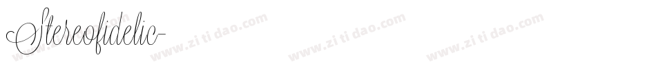 Stereofidelic字体转换