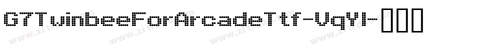 G7TwinbeeForArcadeTtf-VqYl字体转换