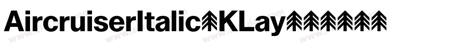 AircruiserItalic-KLay字体转换