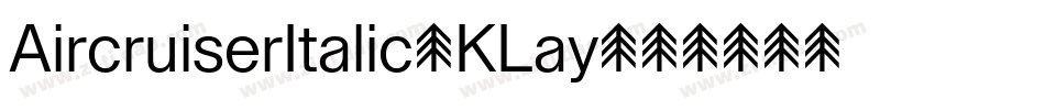 AircruiserItalic-KLay字体转换