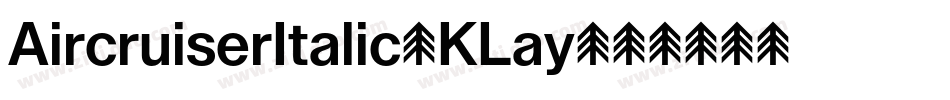 AircruiserItalic-KLay字体转换