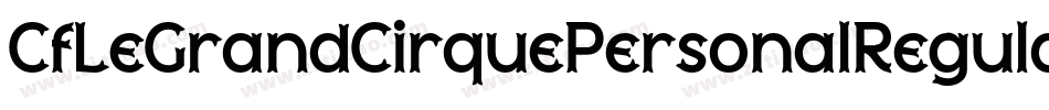 CfLeGrandCirquePersonalRegular-gxE43字体转换