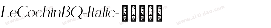 LeCochinBQ-Italic字体转换