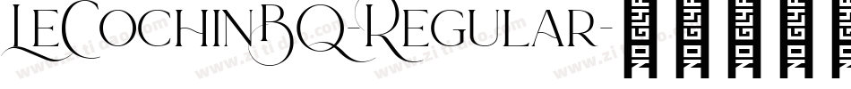 LeCochinBQ-Regular字体转换