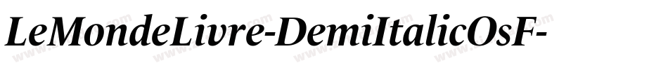 LeMondeLivre-DemiItalicOsF字体转换
