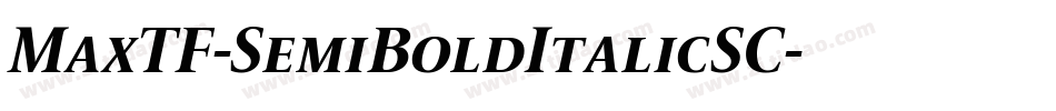 MaxTF-SemiBoldItalicSC字体转换