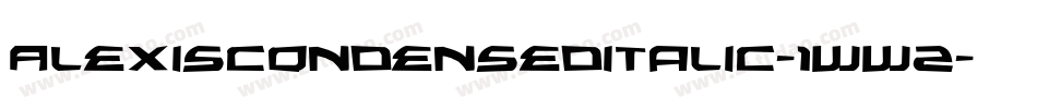 AlexisCondensedItalic-1ww2字体转换
