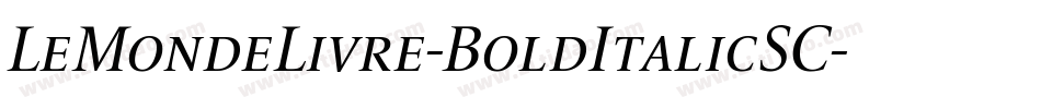 LeMondeLivre-BoldItalicSC字体转换