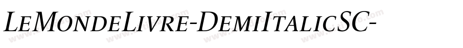 LeMondeLivre-DemiItalicSC字体转换