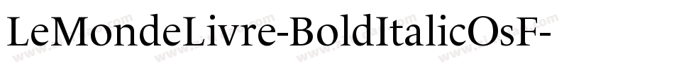 LeMondeLivre-BoldItalicOsF字体转换