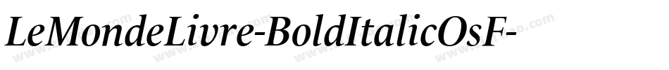 LeMondeLivre-BoldItalicOsF字体转换