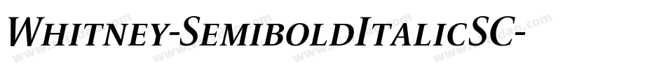 Whitney-SemiboldItalicSC字体转换