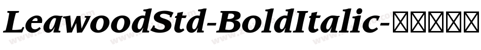 LeawoodStd-BoldItalic字体转换