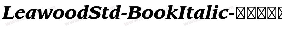 LeawoodStd-BookItalic字体转换